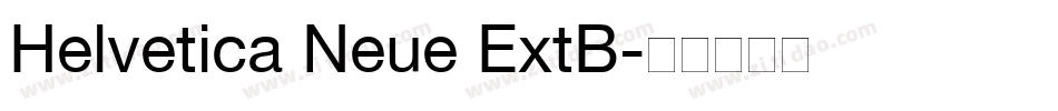 Helvetica Neue ExtB字体转换